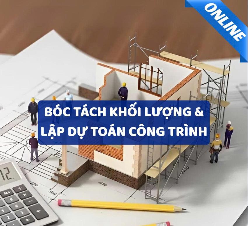 Khóa học Lập Dự Toán Xây Dựng