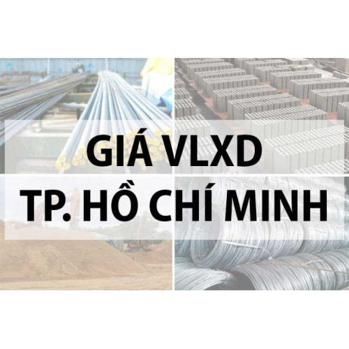 Giá vật liệu xây dựng tại TPHCM mới nhất năm 2024