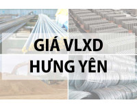 Bảng giá vật liệu xây dựng tại Hưng Yên năm 2024