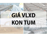 Bảng giá vật liệu xây dựng tại Kon Tum năm 2024