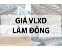 Bảng giá vật liệu xây dựng tại Lâm Đồng năm 2024