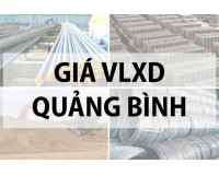 Bảng giá vật liệu xây dựng tại Quảng Bình năm 2024