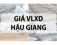 Bảng giá vật liệu xây dựng tại Hậu Giang năm 2024