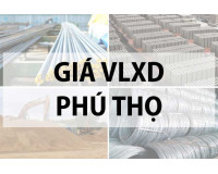 Bảng giá vật liệu xây dựng tại Phú Thọ năm 2024