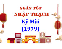 Xem ngày nhập trạch tuổi Kỷ Mùi 1979 năm 2024