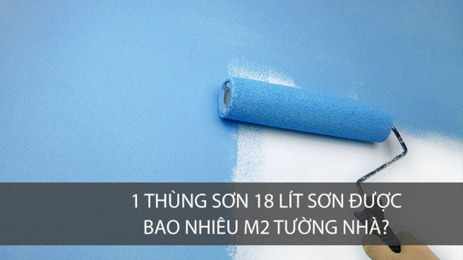 x 1 thùng sơn 18 lít sơn được bao nhiêu m2 tường