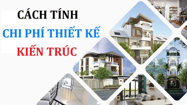 Tính chi phí thiết kế kiến trúc